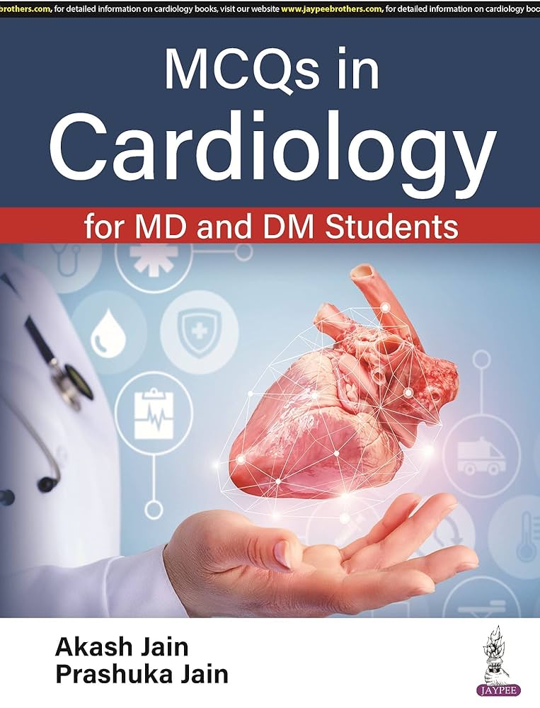 MCQs in Cardiology for MD & DM